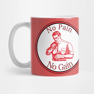 No Pain No Gain Mug